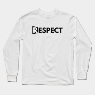 RESPECT Long Sleeve T-Shirt